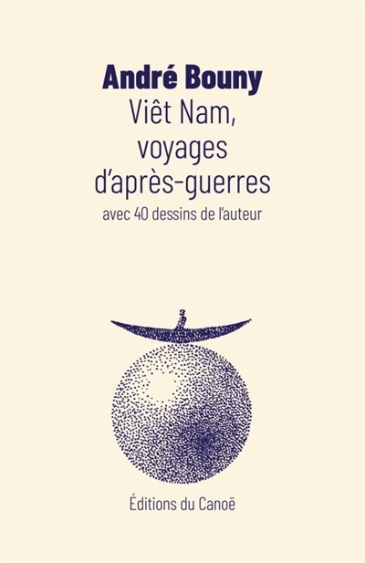 Könyv Viêt Nam, voyages d'après-guerres - avec 40 dessins de l'auteur Bouny