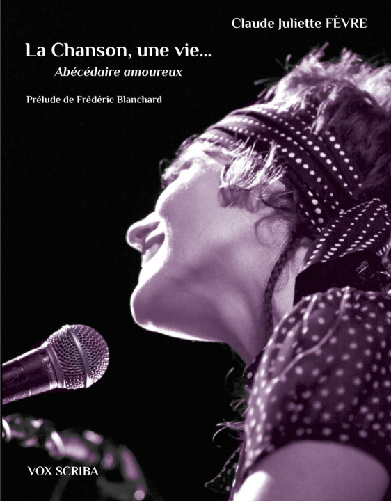 Livre LA CHANSON,UNE VIE... FEVRE