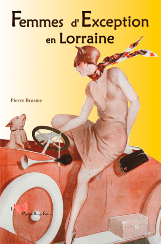 Buch Femmes D'Exception En Lorraine BRASME Pierre
