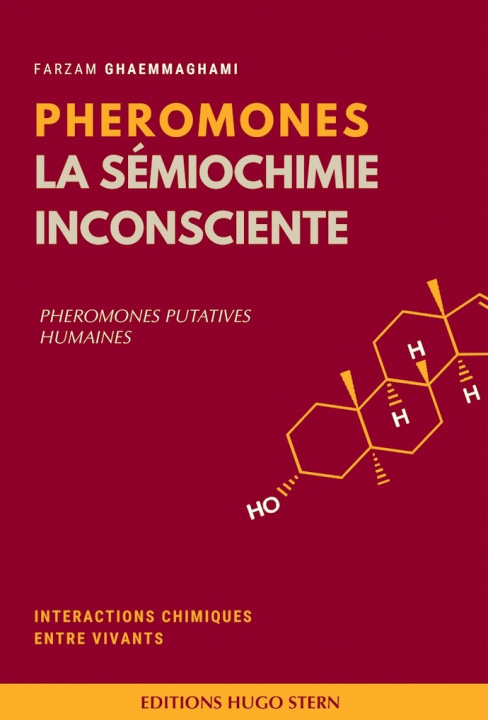 Knjiga Phéromones - La sémiochimie inconsciente, phéromones putatives humaines Ghaemmaghami