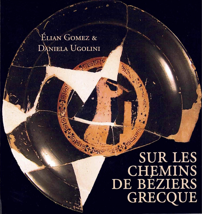 Knjiga SUR LES CHEMINS DE BÉZIERS GRECQUE GOMEZ
