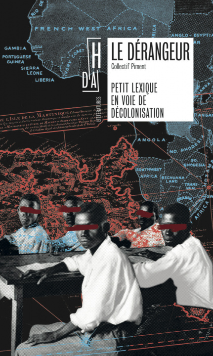 Kniha Le dérangeur - Petit lexique en voie de décolonisation PIMENT