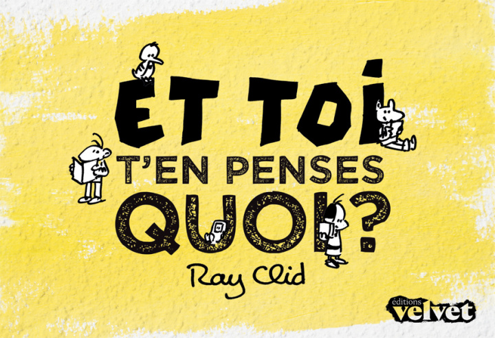 Knjiga Et toi, t'en penses quoi ? Clid