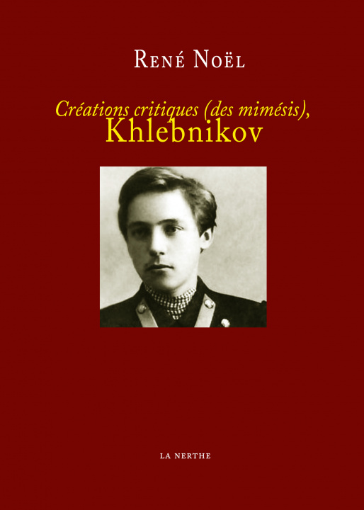 Knjiga Créations critiques (des mimésis), Khlebnikov René Noël