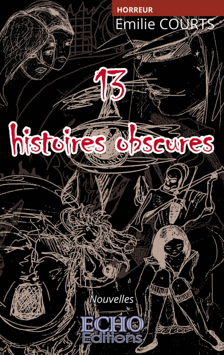 Kniha 13 Histoires Obscures Emilie Courts