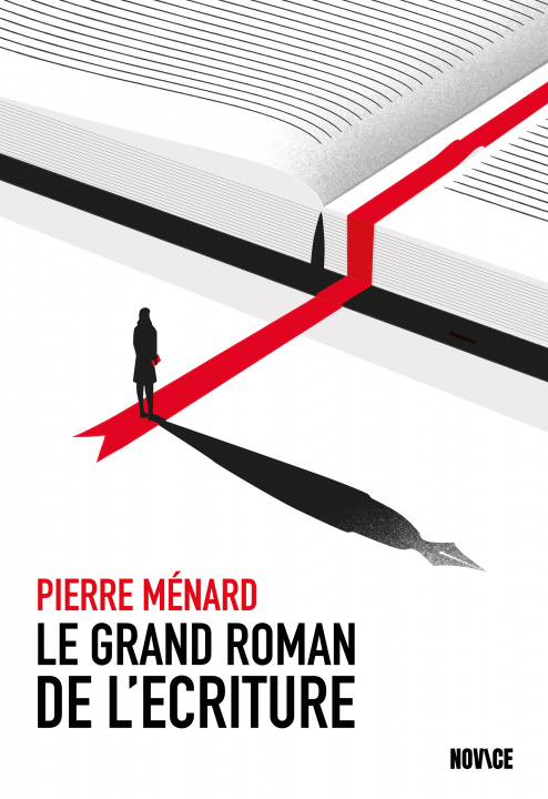 Könyv Le Grand Roman de l'écriture MENARD PIERRE