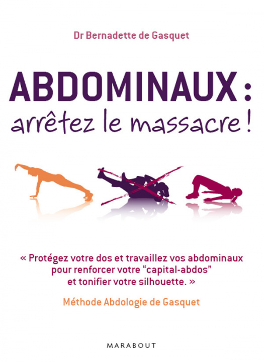 Книга Abdominaux : arrêtez le massacre ! Bernadette de Gasquet