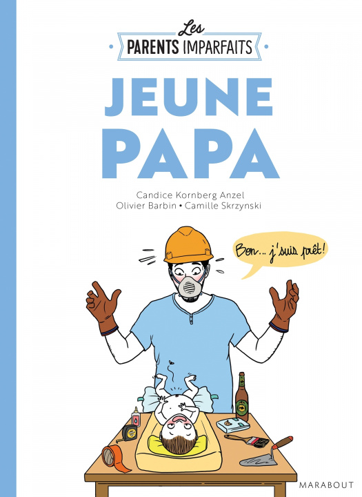 Kniha Le guide des parents imparfaits : Jeune papa Candice Kornberg-Anzel