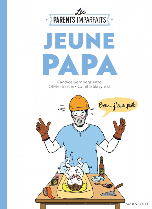 Libro Le guide des parents imparfaits : Jeune papa Candice Kornberg-Anzel