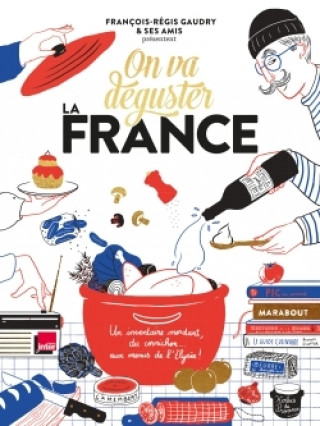 Książka On va déguster : la France Francois-Regis Gaudry