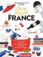 Книга On va déguster : la France Francois-Regis Gaudry