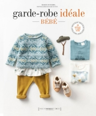 Kniha La garde robe ideale bébé Marie-Émilienne Viollet