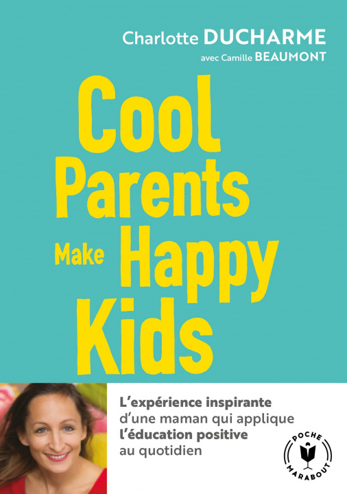 Carte Cool parents make happy kids/Pour une education positive Charlotte DUCHARME