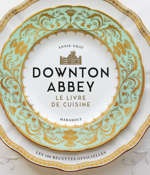 Kniha La cuisine de Downton Abbey 