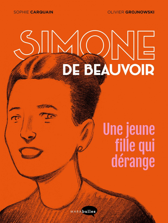 Книга Simone de Beauvoir, une jeune fille qui dérange Sophie Carquain