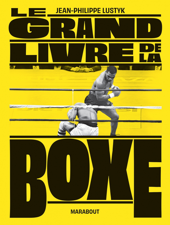 Книга Le grand livre de la boxe Jean-Philippe Lustyk