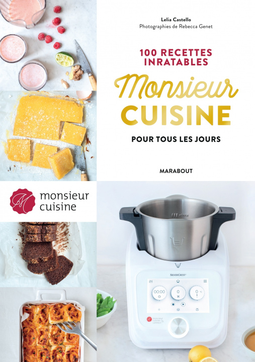 Carte Monsieur Cuisine : 100 recettes inratables pour tous les jours 