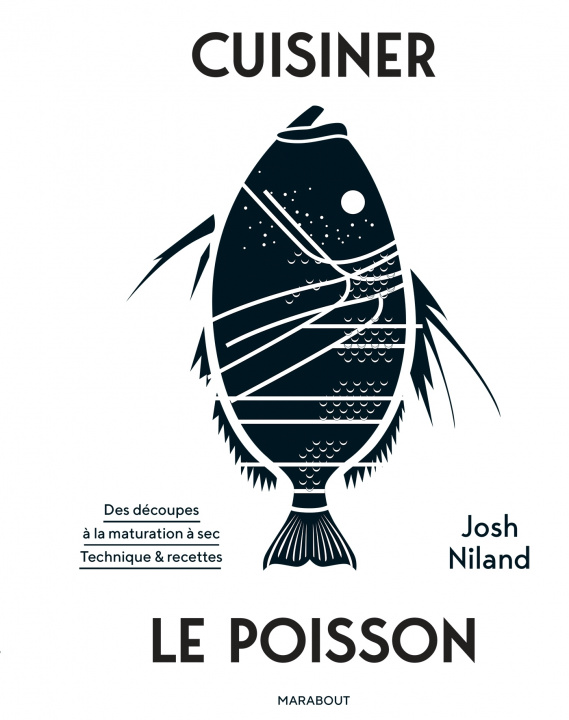 Kniha Cuisiner le poisson Josh Niland