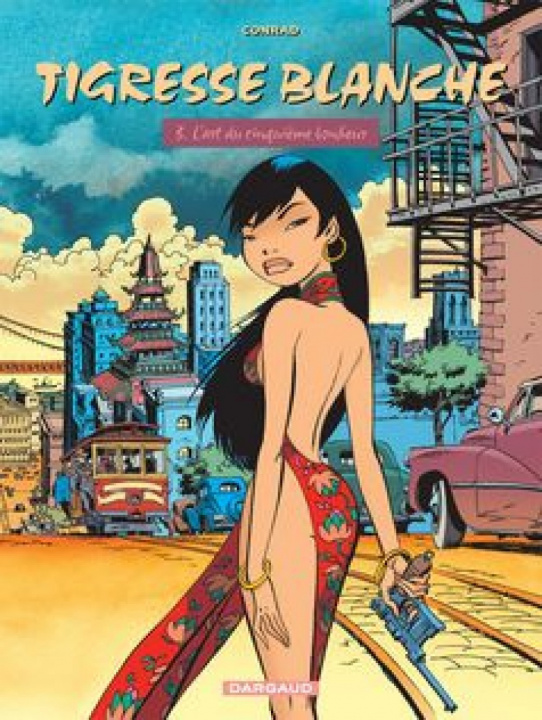 Kniha Tigresse Blanche - Cycle 1 - Tome 3 - L'Art du cinquième bonheur Conrad Didier