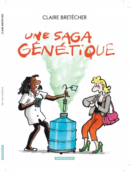 Kniha Une saga génétique - Tome 1 - Une saga génétique Bretécher Claire