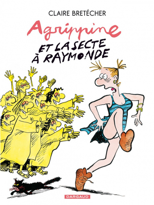 Kniha Agrippine - Tome 6 - Agrippine et la secte à Raymonde Bretécher Claire