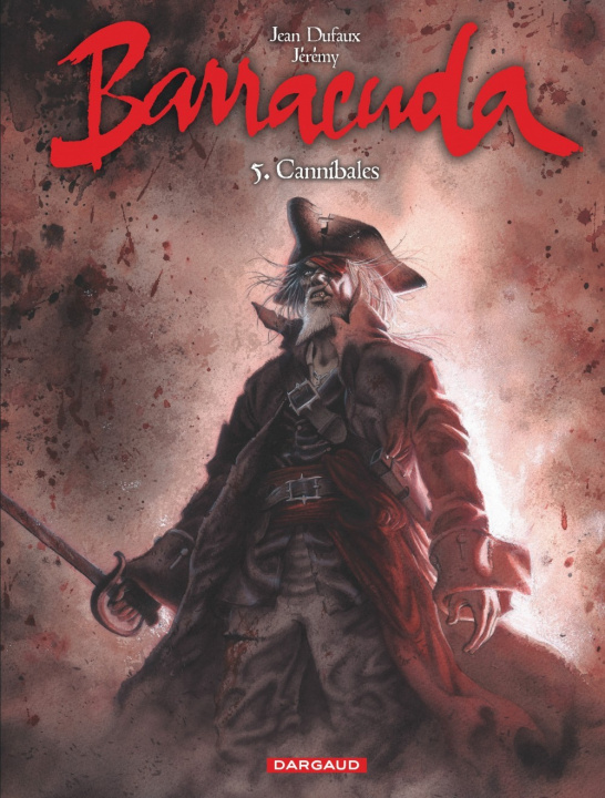 Книга Barracuda - Tome 5 - Cannibales Dufaux Jean