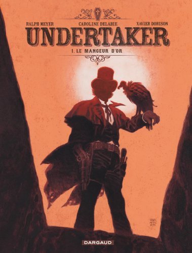 Kniha Undertaker - Tome 1 - Le Mangeur d'or Dorison Xavier