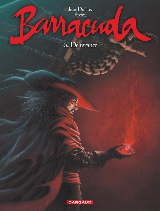 Könyv Barracuda - Tome 6 - Délivrance Dufaux Jean