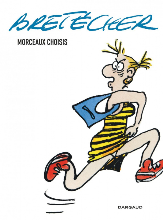 Kniha Morceaux choisis Bretécher Claire