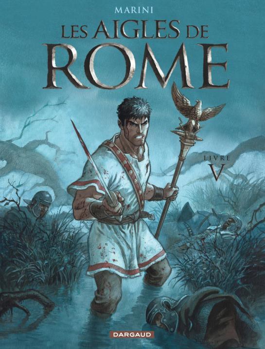 Carte Les Aigles de Rome - Tome 5 Marini Enrico