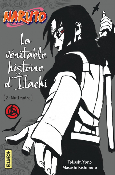 Carte Naruto roman - La véritable histoire d'Itachi 2 (Naruto roman 6) Masashi Kishimoto