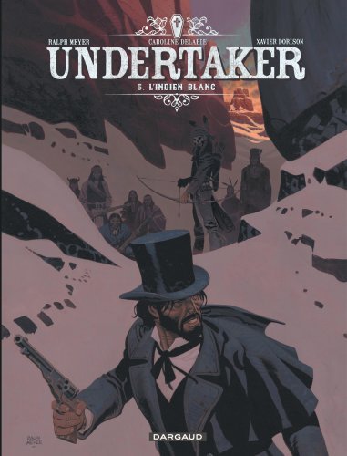 Könyv Undertaker - Tome 5 - L'Indien blanc Dorison Xavier