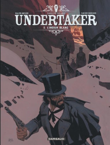 Book Undertaker - Tome 5 - L'Indien blanc Dorison Xavier