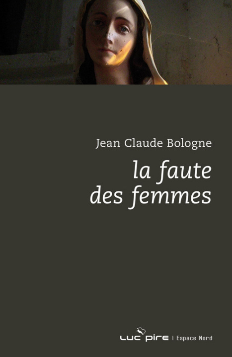 Libro LA FAUTE DES FEMMES Jean Claude BOLOGNE