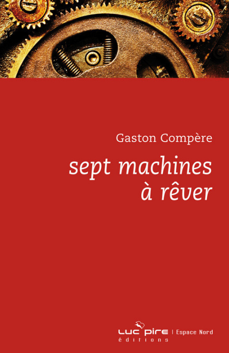 Kniha SEPT MACHINES A REVER Gaston COMPERE