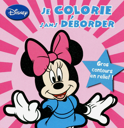 Knjiga JE COLORIE SANS DEBORDER MINNIE DISNEY CLASSICS 