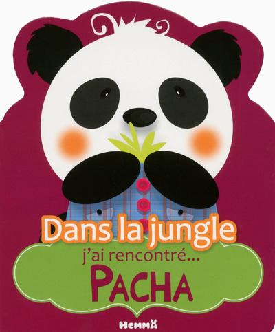Könyv Dans la jungle j'ai rencontré... Pacha Stéphanie Sojic