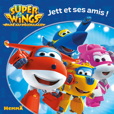 Knjiga Super Wings Jett et ses amis ! 