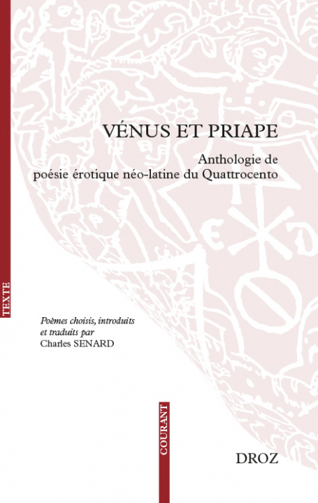 Kniha 3 - VENUS ET PRIAPE. ANTHOLOGIE DE POESIE EROTIQUE NEO-LATINE CHARLES SENARD