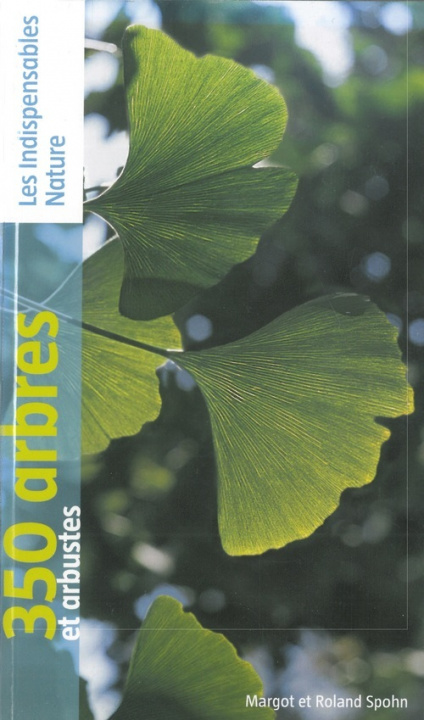 Kniha 350 arbres et arbustes Roland Spohn