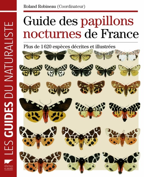 Kniha Guide des papillons nocturnes de France. Plus de 1620 espèces décrites et illustrées Roland Robineau