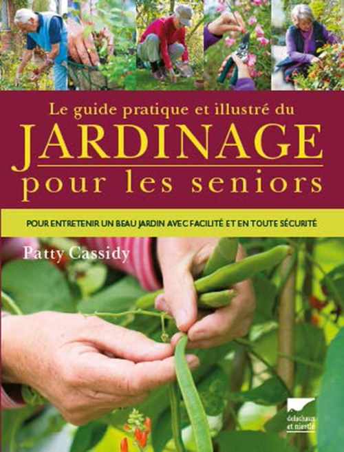Carte Le Guide pratique et illustré du jardinage pour les seniors Patty Cassidy