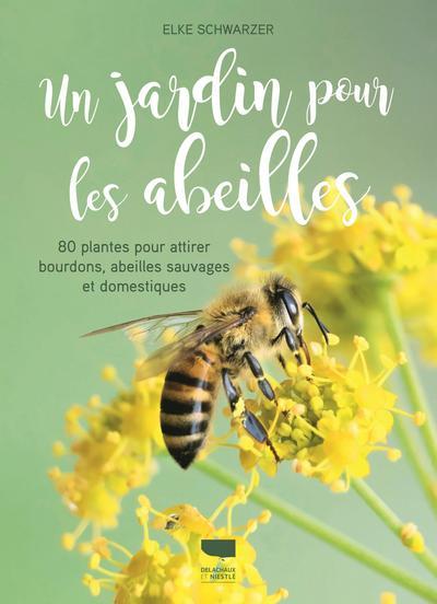 Könyv Un jardin pour les abeilles Elke Schwarzer