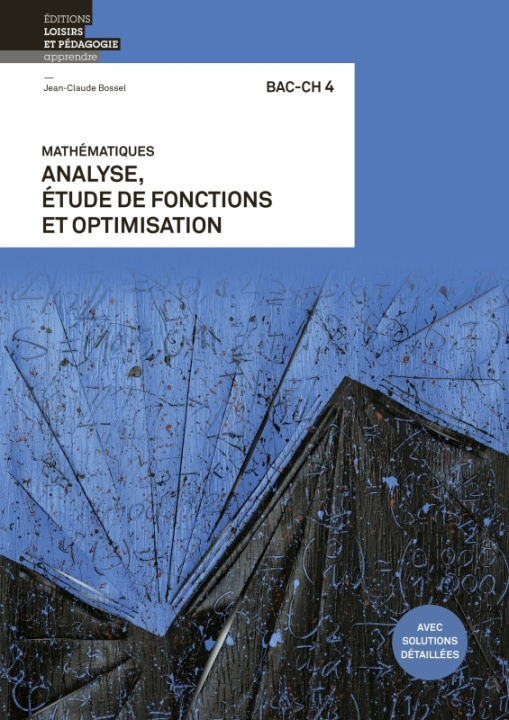 Книга Mathématiques BAC-CH 4 - Analyse, fonctions et optimisation Jean-Claude BOSSEL