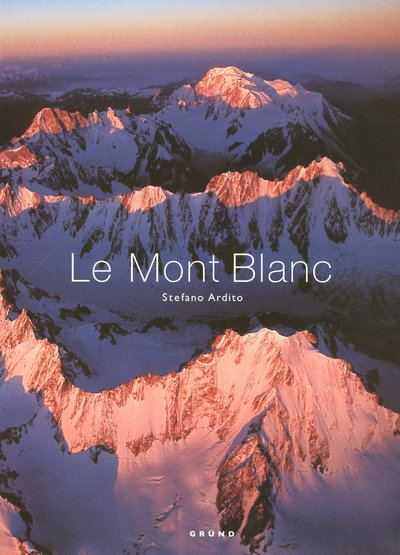 Knjiga Le Mont Blanc (nouvelle édition) Stefano Ardito