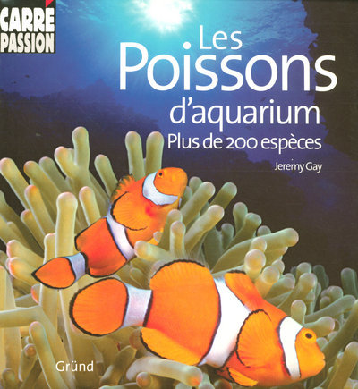 Kniha Les poissons d'aquarium - Plus de 200 espèces Jeremy Gay
