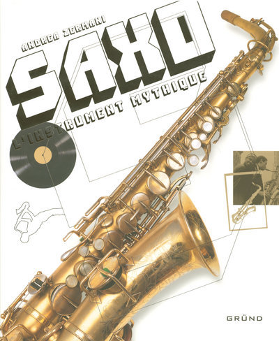 Knjiga Saxo l'instrument mythique Andrea Zermani