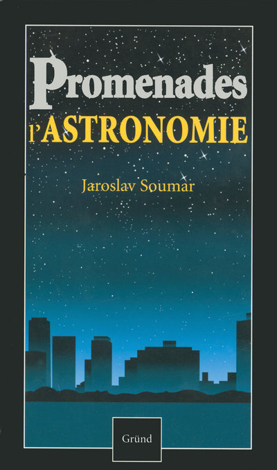 Книга PROMENADES L'ASTRONOMIE Jaroslav Soumar