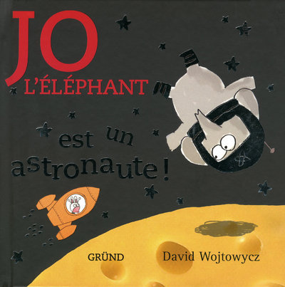 Carte Jo l'éléphant est un astronaute David Wojtowycz