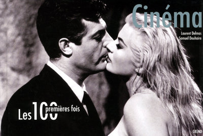 Kniha Les 100 premières fois - cinéma Laurent Delmas
